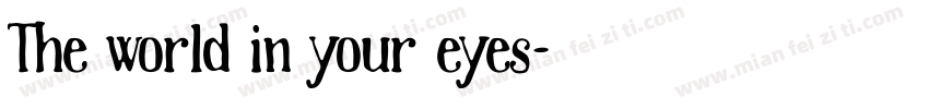 The world in your eyes字体转换